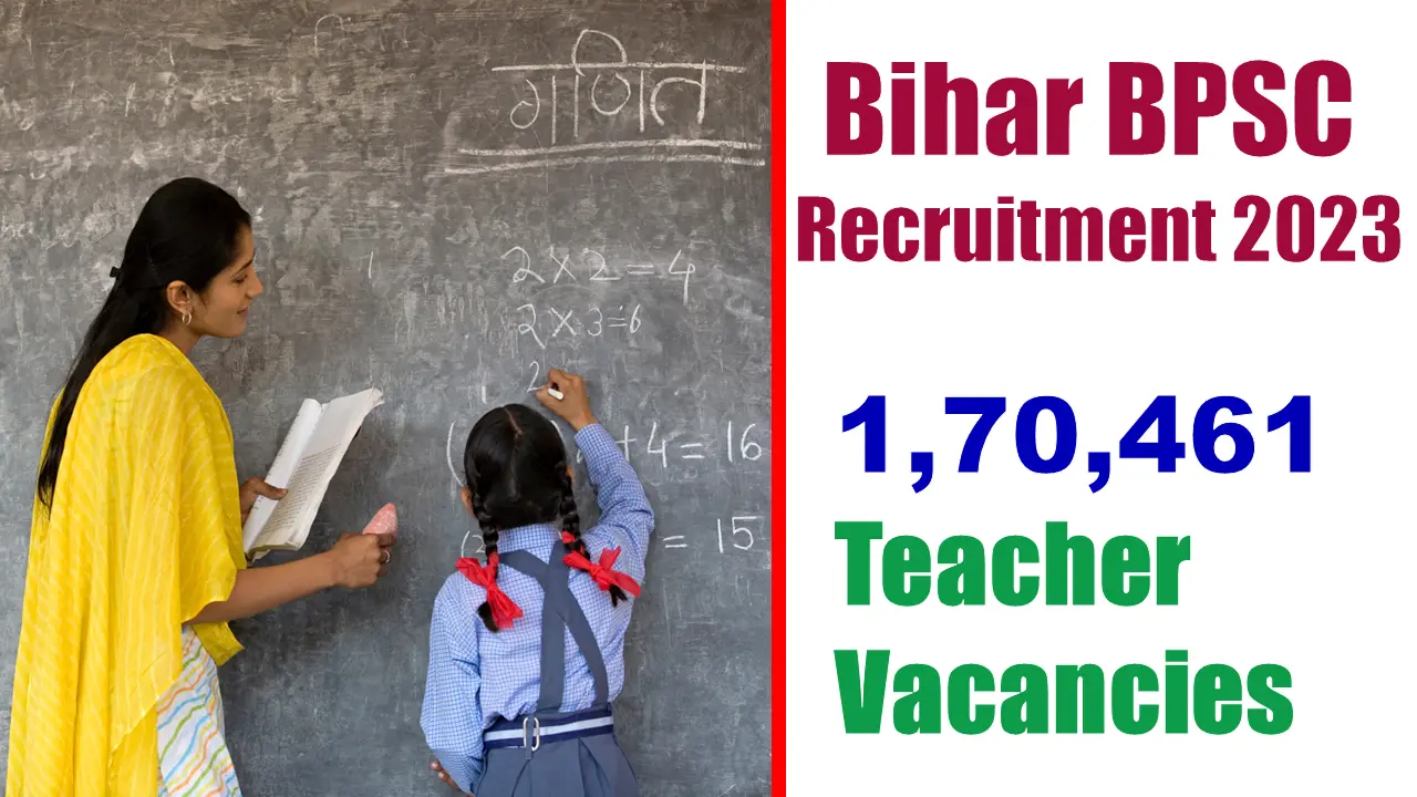 Bihar PSC Announces 170,461 Teacher Vacancies in Massive Recruitment