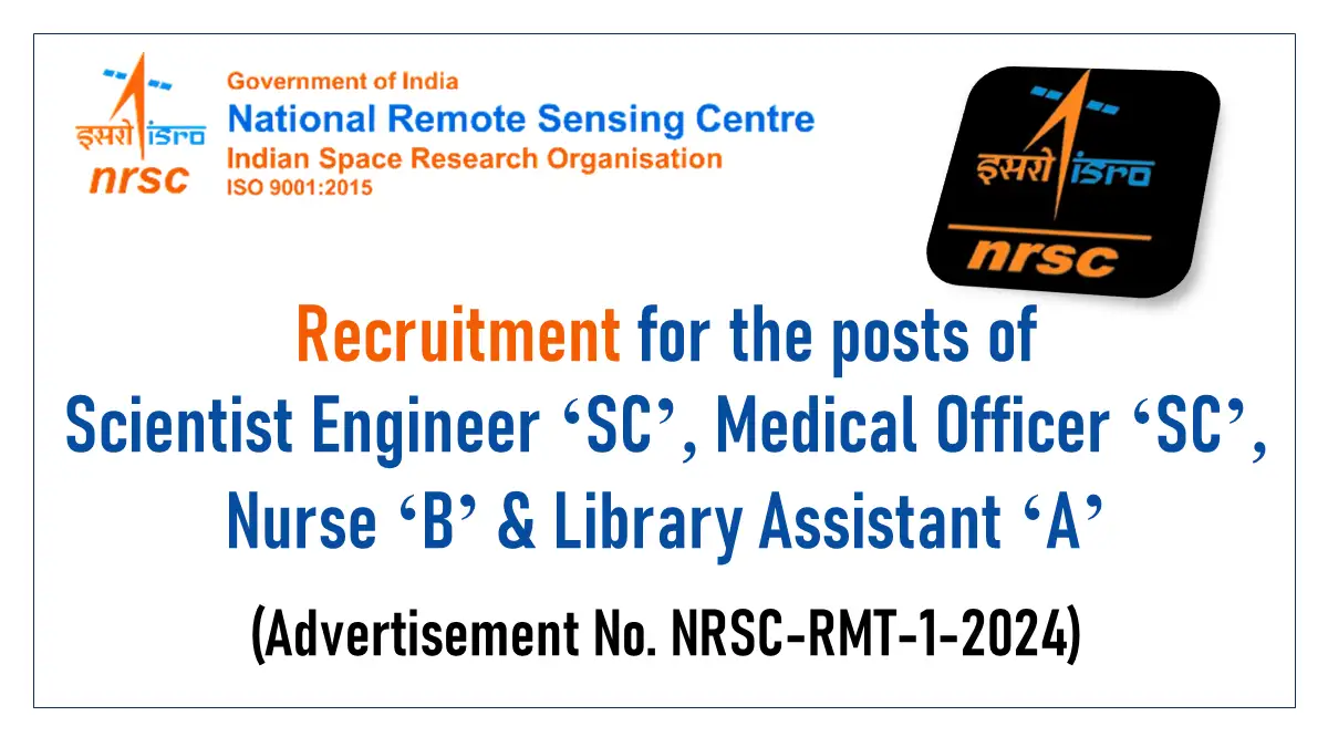 Isro Nrsc Recruitment 2024 For 41 Vacancies In Various Sectors 